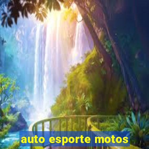 auto esporte motos